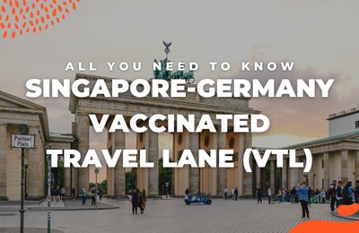 All You Need To Know: How to Travel Singapore-Germany via the Vaccinated Travel Lane (VTL)