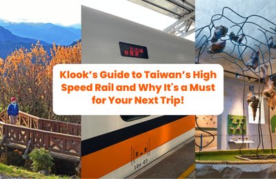 Klook’s Guide to Taiwan’s High Speed Rail and Why It's a Must for Your Next Trip!